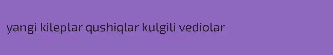 yangi kileplar qushiqlar kulgili vediolar